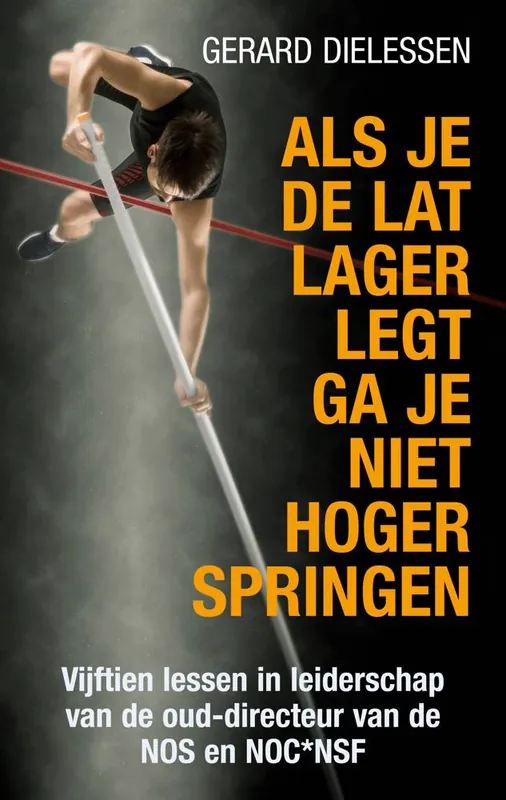 Express Levering Als je de lat lager legt ga je niet hoger springen / Druk 1