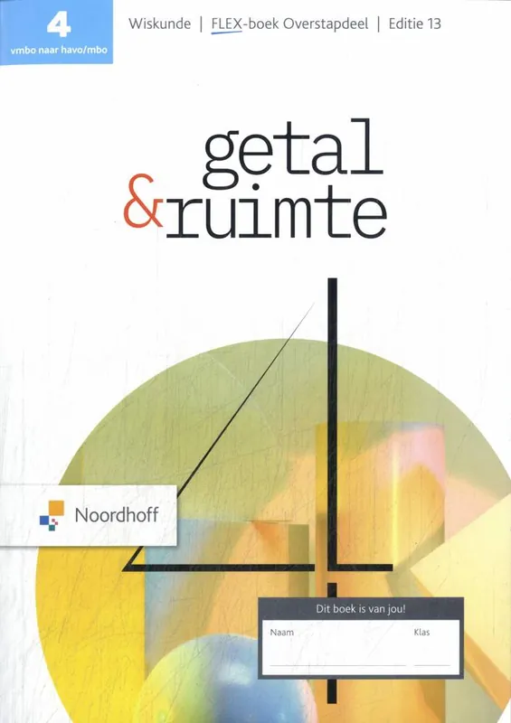 Getal & Ruimte 4 vmbo naar havo/mbo wiskunde FLEX boek / Druk 13 Laatste Versie