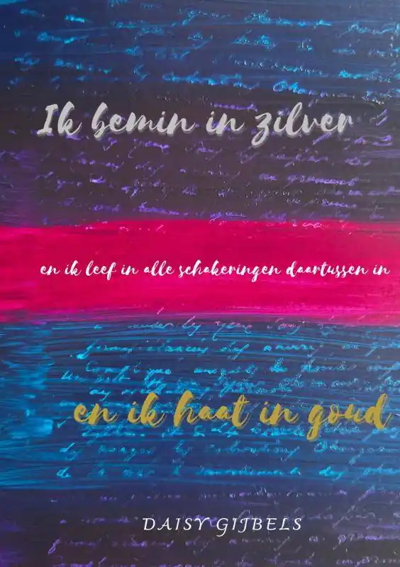 Bestseller Ik bemin in zilver en ik haat in goud / Druk 1