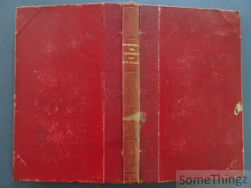 Bestseller Geschiedenis van de gemeenten der provincie Oost-Vlaanderen. Zesde deel: Hansbeke, Landegem, Meigem, Nevele, Poesele, Vosselare. - de Potter, Frans en Broeckaert, Jan.