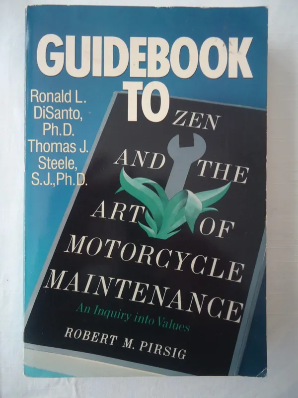 Guidebook to Zen and the Art of Motorcycle Maintenance - Ronald L. DiSanto,Thomas J. Steele Laatste Kans