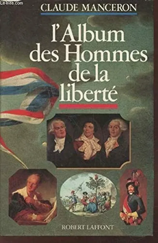 L' album des Hommes de la liberté - Claude Manceron Gratis Verzending