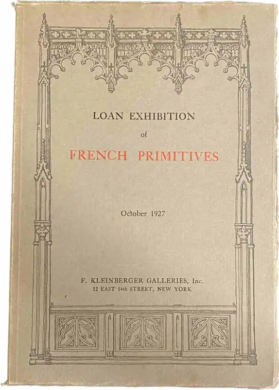 Catalogue of a Loan Exhibition of French Primitives and Objects of Art in aid of the French Hospital in New York - Sperling, E.M. Alleen Vandaag