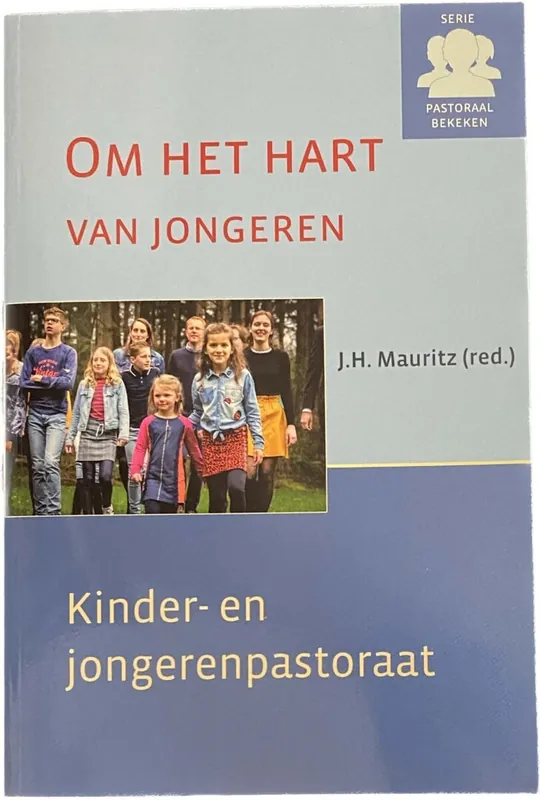 Om het hart van jongeren. Kinder- en jongerenpastoraat (Serie Pastoraal bekeken) - MAURITZ, J.H. (RED) Gecertificeerd