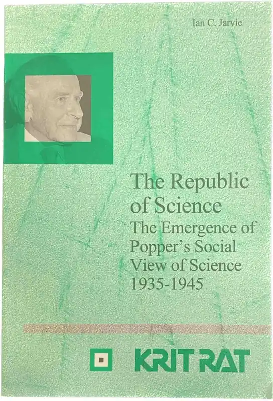 Direct Verzonden The Republic of Science. The Emergence of Popper's Social View of Science 1935-1945. - JARVIE, IAN C.