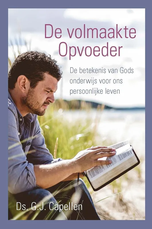 De volmaakte Opvoeder - Ds. G.J. Capellen Lage Kosten