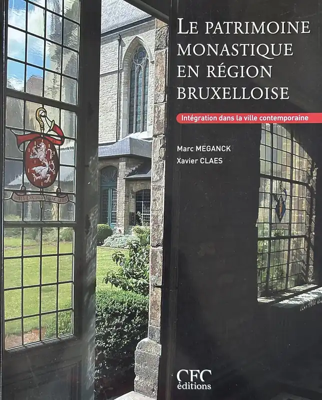 Hete Deal Le patrimoine monastique en région bruxelloise - Marc Meganck; Xavier Claes