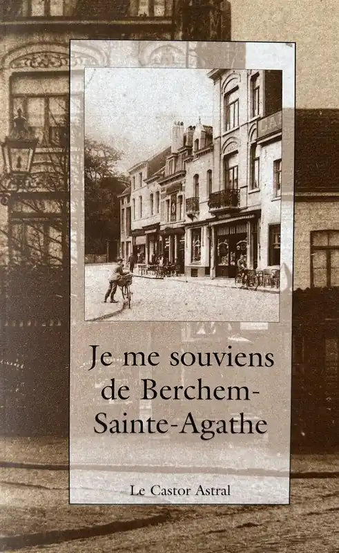 Je me souviens de Berchem-Sainte-Agathe - Diverse Bestel Nu