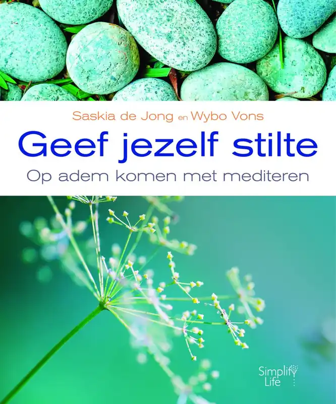 Gratis Retour Geef jezelf stilte - Saskia de Jong; Wybo Vons