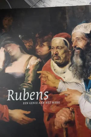 Alleen Vandaag Rubens, een genie aan het werk. - Auwera, Mulders, Dubois, Peters, Maganck, Schepers, etc.