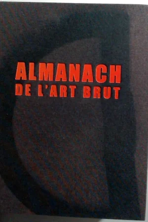 ALMANACH DE L’ART BRUT - JEAN DUBUFFET ET AL. Lage Kosten