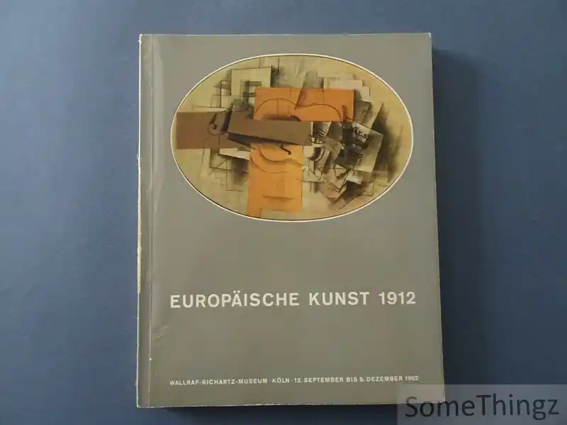 Europaische kunst 1912. - Gert von der Osten et al. Koop Vandaag