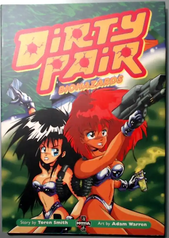 Laatste Kans DIRTY PAIR : BIOHAZARDS - Toren Smith and Adam Warren