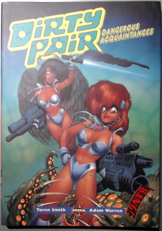Beperkt Aanbod DIRTY PAIR : DANGEROUS ACQUAINTANCES - Toren Smith and Adam Warren