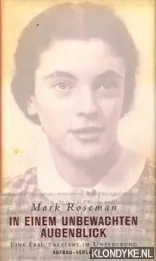 In einem unbewachten Augenblick. Eine Frau überlebt im Untergrund - Roseman, Mark Snelle Levering