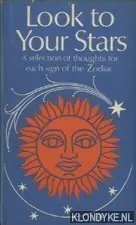 Direct Beschikbaar Look to your stars. A selection of thoughts for each sign of the Zodiac - Bachelder, Louise & Stanley Clough
