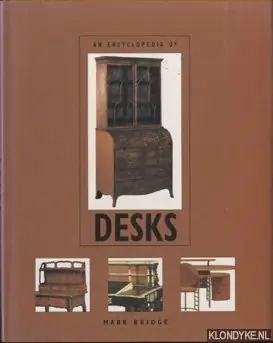 An Encyclopedia of Desks - Bridge, Mark Korting