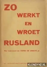 Gecertificeerd Zo werkt en wroet Rusland. Rapport samengesteld naar aanleiding van de russische spionnage in Canada in 1946 - Greeve pr., Henri de (Met voorwoord van)