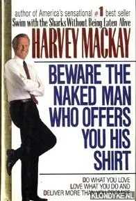 Finale Uitverkoop Beware the naked man who offers you his shirt - Mackay, Harvey