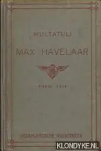 Max Havelaar of de koffiveilingen der Nederlandsche Handel-Maatschappy - Multatuli Must-Have