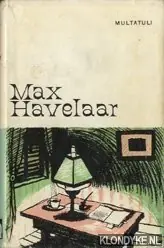 Max Havelaar of de Koffij-veilingen der Nederlandsche Handelmaatschappij. - Multatuli Tijdelijk Beschikbaar