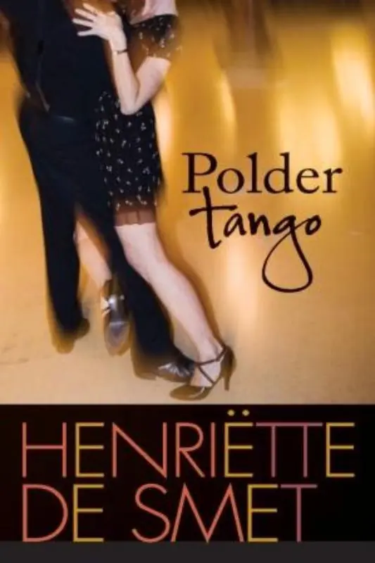 Speciale Aanbieding Poldertango - Henriëtte de Smet