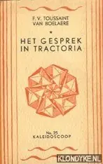 Het gesprek in Tractoria - F.V. Toussaint van Boelaere Dagaanbieding