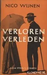 Seizoensaanbieding Verloren verleden. Een schimmenspel. - Wijnen, Nico