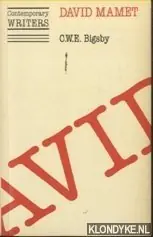 Contemporary Writings: David Mamet - Bigsby, C.W.E. Goedkoop