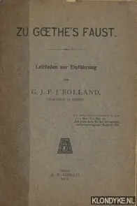 Zu Goethe's Faust. Leitfaden zur Einführung - Bolland, G.J.P.J. Koopje