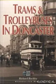 Trams and Trolley Buses in Doncaster - Buckley, Richard Merkproduct