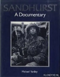 Must-Have Sandhurst. A Documentary - Yardley, Michael
