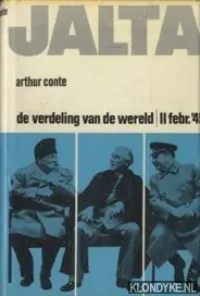Jalta. De verdeling van de wereld, 11 februari 1945 - Conte, Arhtur Premium