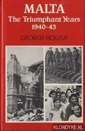 Malta: the triumphant years 1940-43 - Hogan, George Finale Uitverkoop
