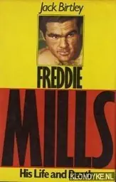 Bestel Nu Freddie Mills. His Life and Death - Birtley, Jack
