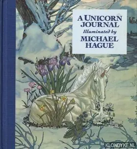 Rechtstreeks Van De Fabrikant A Unicorn Journal - Hague, Michael (illuminations)