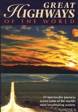 Nu Kopen Great highways of the world. 25 Spectacular journeys across some of the world's mosst breathtaking scenery - Diverse auteurs