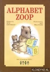 Beperkte Voorraad Alphabet Zoop - Smithells, Dick (text) & Pillinger, Ian (illustrations)