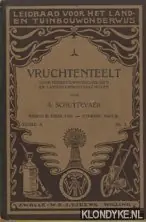 Vruchtenteelt. Voor tuinbouwwintercursussen en landbouwwinterscholen - Schuttevaer, A. Koop Vandaag