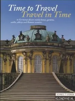 Time to Travel. Travel in Time To Germany's Finest Stately Homes, Gardens, Castles, Abbeys and Roman Remains - Alex, Erdmute Beperkte Voorraad