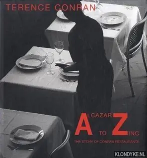 Dagaanbieding Alcazar to Zinc, The Story of Conran Restaurants - Terence Conran
