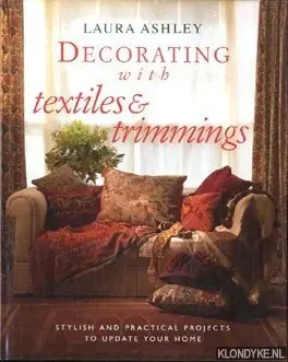 Beperkt Aanbod Decorating with textiles & trimmings: essential and inspirational techniques, room by room - Mack, Lorrie