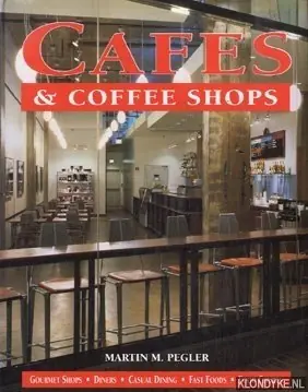 Cafes & Coffee Shops. Gourmet shops, Dinwers, Casual Dining, Fast Foods, Food Courts - Martin M. Pegler Goedkoop