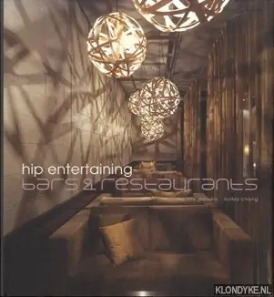 Beperkte Voorraad Hip Entertaining: Bars & Restaurants - Yabuka, Narelle & Cheng, Kelley