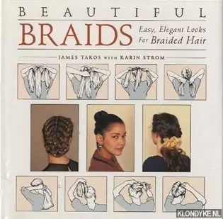 Koopje Beautiful braids: easy elegant looks for braided hair - Takos, James & Strom, Karin