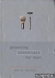 Rechtstreeks Van De Fabrikant Grooming esentials for men. - Waters, David