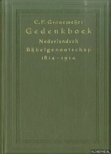 Gedenkboek Nederlandsch Bijbelgenootschap 1814-1914 - Gronemeijer, C.F. Gratis Retour