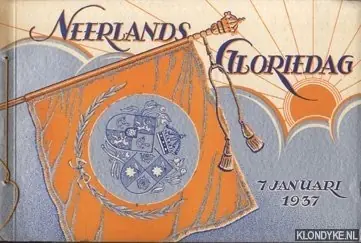 Actieprijs Neerlands Gloriedag 7 januari 1937. Herinneringsalbum aan het huwelijk van H.K.H. Prinses Juliana met Z.D.H. Prins Bernhard van Lippe-Biesterfeld - Wilde, Mr. J.A. de (voorwoord)