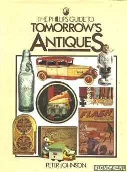 The Phillips guide to tomorrow's antiques - Johnson, Peter Shop Nu