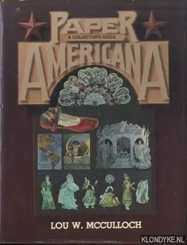 Paper Americana: A Collector's Guide - McCulloch, Lou W. Seizoensaanbieding